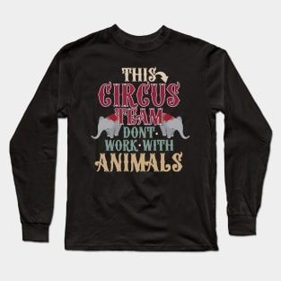 Circus Team Long Sleeve T-Shirt